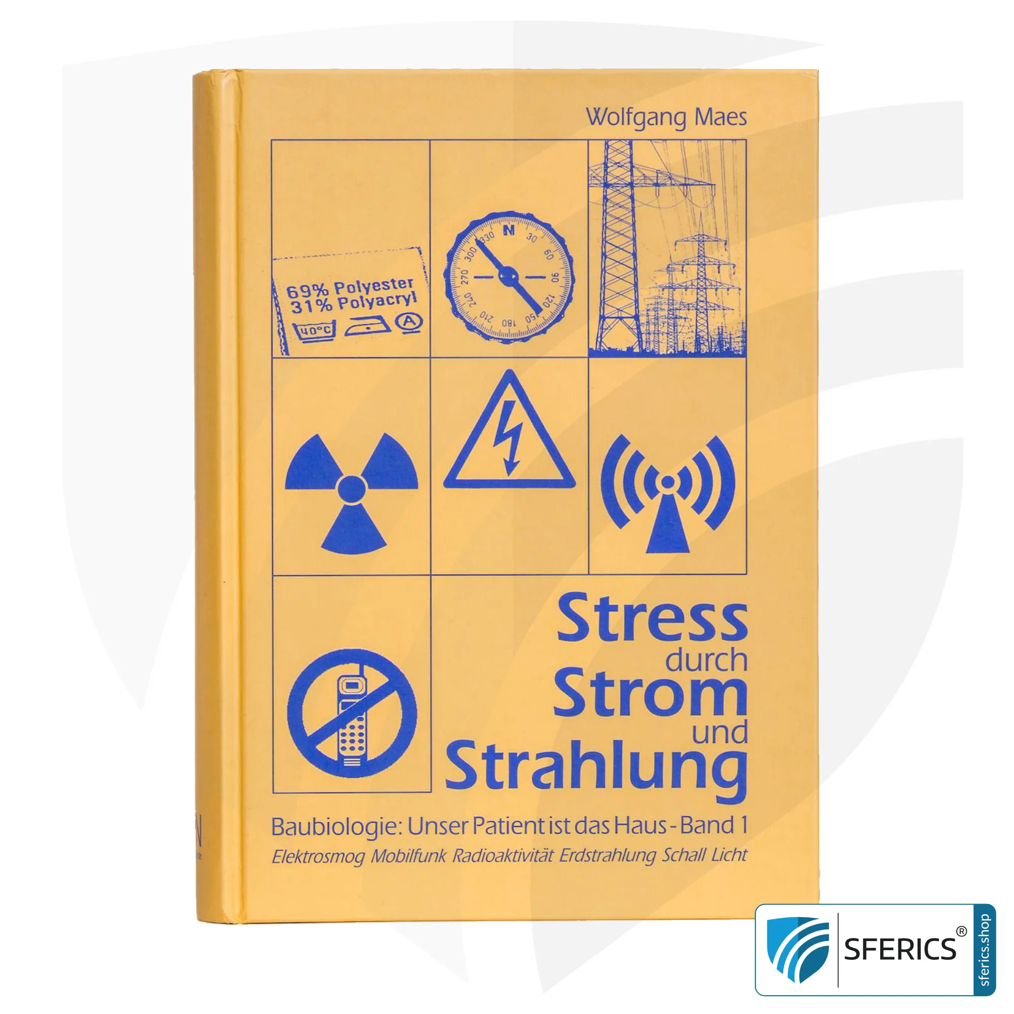 Stress from electricity and radiation by Wolfgang Maes | building biology: our patient is the house - volume 1 | electrosmog, mobile communications, radioactivity, natural radiation, sound, light